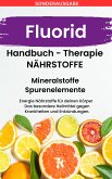 FLUORID - Mineralstoffe und Spurenelemente: Fühle dich Gesund & Sexy - Erfolgreich Gesund und Stark - (eBook, ePUB)