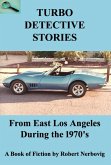Turbo Detective Stories - From East Los Angeles During the 1970's (eBook, ePUB)