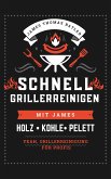 SCHNELL GRILLER REINIGEN MIT JAMES - YEAH, GRILLERREINIGUNG FÜR PROFIS (eBook, ePUB)