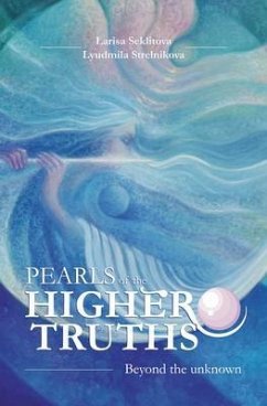 Pearls of the Higher truths (eBook, ePUB) - Seklitova, Larisa; Strelnikova, Lyudmila