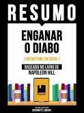 Resumo - Enganar O Diabo (Outwitting The Devil) - Baseado No Livro De Napoleon Hill (eBook, ePUB)