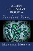 Alien Offensive - Book 4 - Virulent Virus (eBook, ePUB)