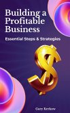 Building a Profitable Business: Essential Steps & Strategies (eBook, ePUB) Building a Profitable Business: Essential Steps & Strategies (eBook, ePUB)