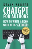ChatGPT for authors: How to write a book with ChatGPT in 24 hours (eBook, ePUB) ChatGPT for authors: How to write a book with ChatGPT in 24 hours (eBook, ePUB)