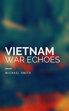 Vietnam War Echoes (America Literature 20th century, #2) (eBook, ePUB) - Smith, Michael