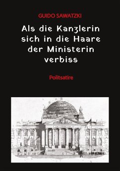 Als die Kanzlerin sich in die Haare der Ministerin verbiss - Sawatzki, Guido