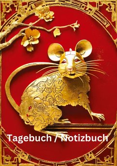 Tagebuch / Notizbuch Chinesische Tierkreis Ratte - Meinecke, Willi