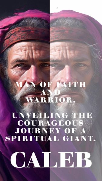 Caleb - Man of Faith and Warrior (eBook, ePUB)