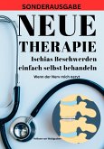 NEUE THERAPIE: Ischias Beschwerden einfach selbst behandeln: Wenn der Nerv mich nervt: (eBook, ePUB)