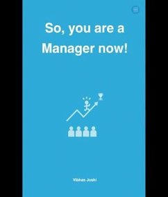 So, you are a Manager now! (eBook, ePUB) - Joshi, Vibhas