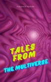 Tales From The Multiverse (eBook, ePUB) Tales From The Multiverse (eBook, ePUB)