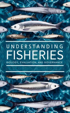 Understanding Fisheries : Biology, Evaluation, and Governance (eBook, ePUB) - Kaushalya, Ruchini