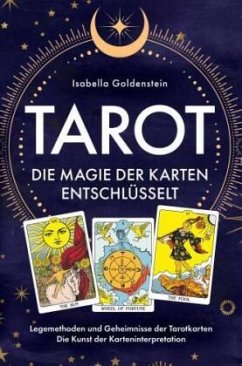 Tarot - Die Magie der Karten entschlüsselt - Isabella Goldenstein