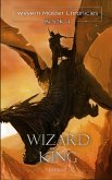 Wizard King (Wyvern Master Chronicles, #4) (eBook, ePUB)