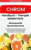CHROM- - Mineralstoffe und Spurenelemente: Fühle dich Gesund & Sexy - Erfolgreich Gesund und Stark - (eBook, ePUB)