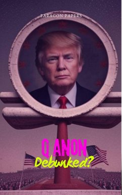 QAnon Debunked? (eBook, ePUB) - Papers, Paragon