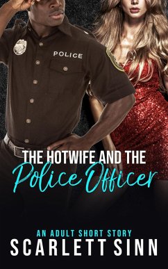 Cover The Hotwife And The Police Officer (The Cuckold And The Hotwife, #3) (eBook, ePUB)