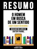 Resumo - O Homem Em Busca De Um Sentido (Man's Search For Meaning) - Baseado No Livro De Viktor Frankl (eBook, ePUB)