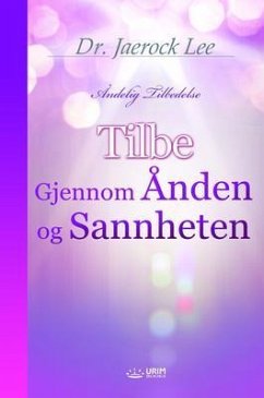Cover Tilbe gjennom Ånden og Sannheten(Norwegian Edition) (eBook, ePUB)