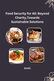 Food Security for All: Beyond Charity, Towards Sustainable Solutions