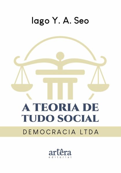 A Teoria de Tudo Social: (eBook, ePUB) A Teoria de Tudo Social: (eBook, ePUB)