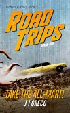 Take the All-Mart! (Road Trips, #1) (eBook, ePUB) Take the All-Mart! (Road Trips, #1) (eBook, ePUB)
