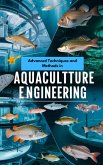 Advanced Techniques and Methods in Aquaculture Engineering (eBook, ePUB)