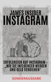 James Insider-Tipps: Erfolgreich auf Instagram - "Wie Sie Influencer werden und Geld verdienen" (eBook, ePUB)