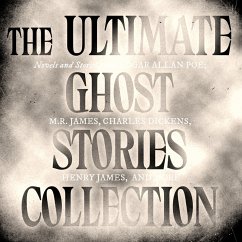The Ultimate Ghost Stories Collection: Novels and Stories from Edgar Allan Poe, M.R. James, Charles Dickens, Henry James, and more - The Fall of the House of Usher / The Call of Cthulhu / The Turn of the Screw / The Mezzotint / and more (MP3-Download) - Poe, Edgar Allan; James, M.R.; Irving, Washington; James, Henry; Doyle, Arthur Conan; Wharton, Edith; Dickens, Charles