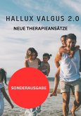 Hallux Valgus 2.0 - NEUE THERAPIEANSÄTZE: Schritt für Schritt zum neuen Gesundheitsprogramm (eBook, ePUB)