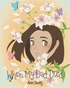 When My Dad Died (eBook, ePUB) - Zenti, Ann