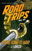 We're Going to War! (Road Trips, #2) (eBook, ePUB)