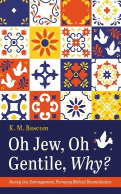 Oh Jew, Oh Gentile, Why? (eBook, ePUB)