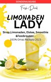 LIMONADEN LADY Sirup,Limonaden, Eistee, Smoothie &Fassbrausen -100% Omas Rezepte (eBook, ePUB)
