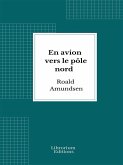En avion vers le pôle nord (eBook, ePUB)