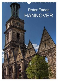 Roter Faden Hannover (Wandkalender 2025 DIN A3 hoch), CALVENDO Monatskalender