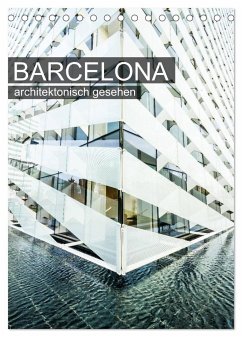 Barcelona, architektonisch gesehen (Tischkalender 2025 DIN A5 hoch), CALVENDO Monatskalender