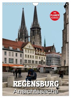 Regensburg - Ansichtssache (Wandkalender 2025 DIN A4 hoch), CALVENDO Monatskalender