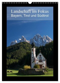 Landschaft im Fokus - Bayern, Tirol und Südtirol (Wandkalender 2025 DIN A3 hoch), CALVENDO Monatskalender - Calvendo;Rieß, Gerhard