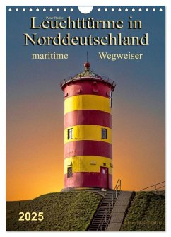 Norddeutsche Leuchttürme - maritime Wegweiser (Wandkalender 2025 DIN A4 hoch), CALVENDO Monatskalender - Calvendo;Roder, Peter