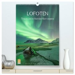 LOFOTEN - Traumziel im Norden Norwegens (hochwertiger Premium Wandkalender 2025 DIN A2 hoch), Kunstdruck in Hochglanz