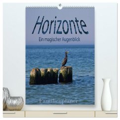 Horizonte. Ein magischer Augenblick ¿ Familienplaner (hochwertiger Premium Wandkalender 2025 DIN A2 hoch), Kunstdruck in Hochglanz - Calvendo;Michalzik, Paul