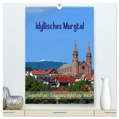Idyllisches Murgtal Landschaften - Sehenswürdigkeiten - Natur (hochwertiger Premium Wandkalender 2025 DIN A2 hoch), Kunstdruck in Hochglanz