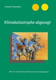 Klimakatastrophe abgesagt