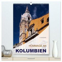 HOMMAGE AN KOLUMBIEN (hochwertiger Premium Wandkalender 2025 DIN A2 hoch), Kunstdruck in Hochglanz - Calvendo;boeTtchEr, U