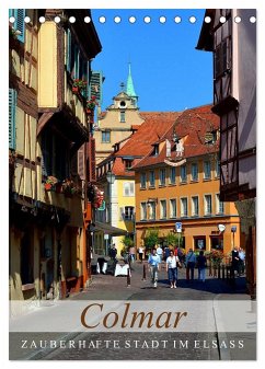Colmar - Zauberhafte Stadt im Elsass (Tischkalender 2025 DIN A5 hoch), CALVENDO Monatskalender