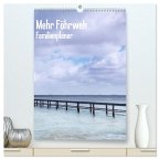 Mehr Föhrweh Familienplaner (hochwertiger Premium Wandkalender 2025 DIN A2 hoch), Kunstdruck in Hochglanz