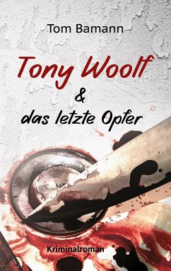 Tony Woolf & das letzte Opfer - Bamann, Tom