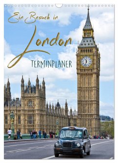 Ein Besuch in London / Terminplaner (Wandkalender 2025 DIN A3 hoch), CALVENDO Monatskalender