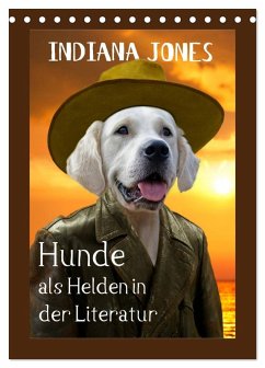 Hunde als Helden in der Literatur (Tischkalender 2025 DIN A5 hoch), CALVENDO Monatskalender